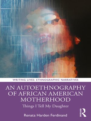 cover image of An Autoethnography of African American Motherhood